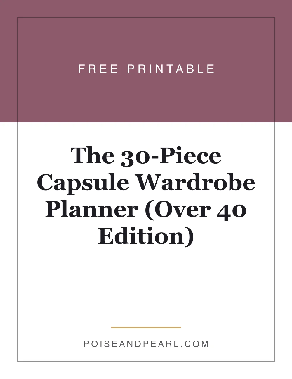 The 30-Piece Capsule Wardrobe Planner (Over 40 Edition) cover