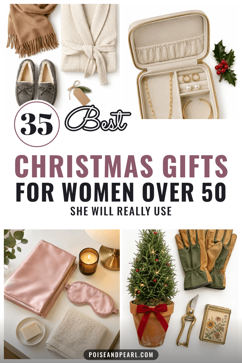 Pin with gift photos, a camel scarf, waffle robe and gray moccasin slippers, a gold jewelry case, a pink silk pillowcase with a candle and a rosemary tree with garden gloves, around text reading 35 Best Christmas Gifts for Women Over 50.